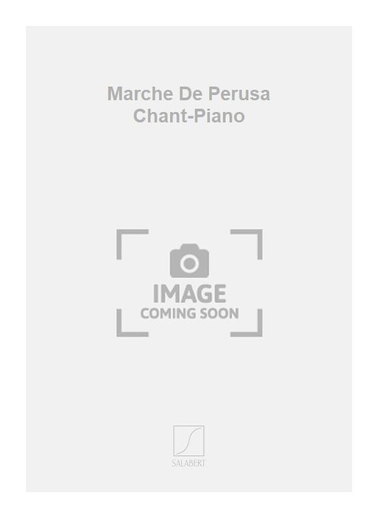 Marche De Perusa Chant-Piano
